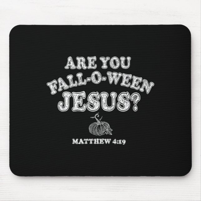Bist du ein Fall-o-ween-Jesus-Christlicher-Hallowe Mousepad (Vorne)