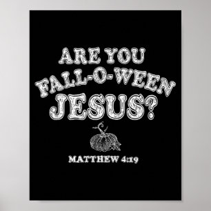 Bist du ein Fall-o-ween-Jesus-Christlicher-Hallowe Poster