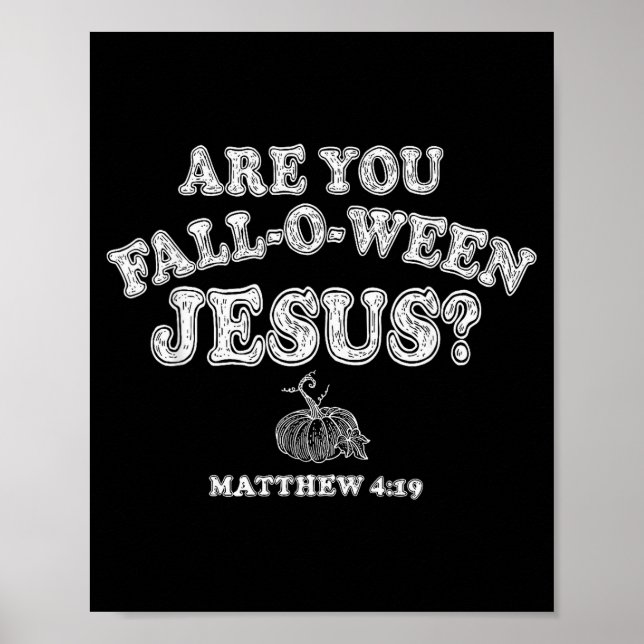 Bist du ein Fall-o-ween-Jesus-Christlicher-Hallowe Poster (Vorne)