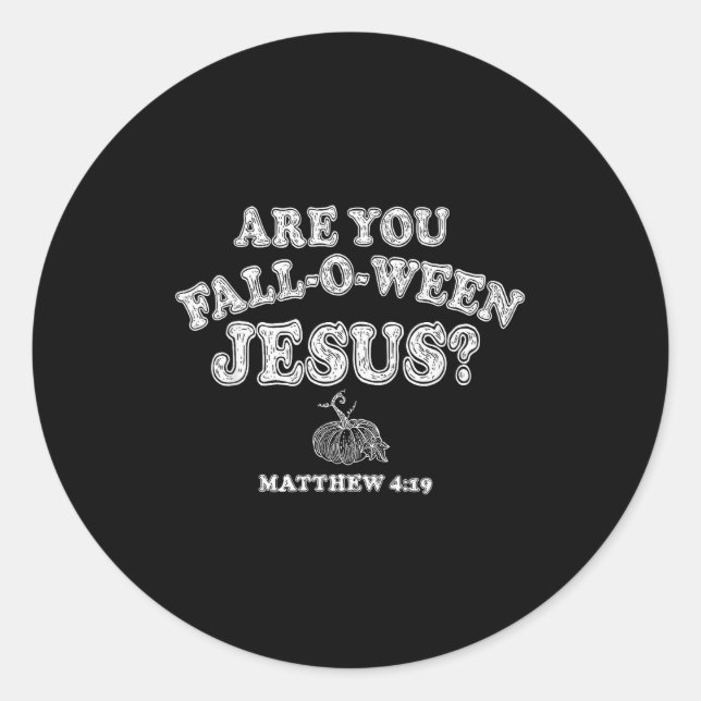 Bist du ein Fall-o-ween-Jesus-Christlicher-Hallowe Runder Aufkleber (Vorderseite)