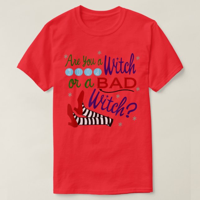 Bist du eine gute Hexe oder eine schlechte Hexe? T-Shirt (Design vorne)