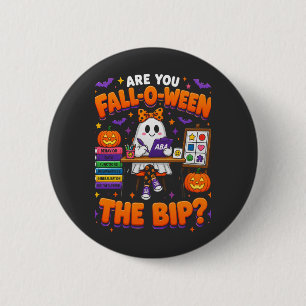 Bist du Fall-O-Ween der BIP-Geist ABA Halloween Button