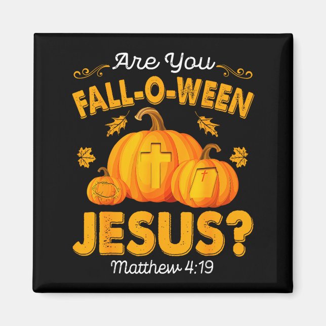 Bist du Fall-o-ween Jesus Christlicher Kürbis Hall Magnet (Vorne)