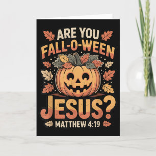 Bist du Fall-o-ween Jesus Christliches Halloween K Karte