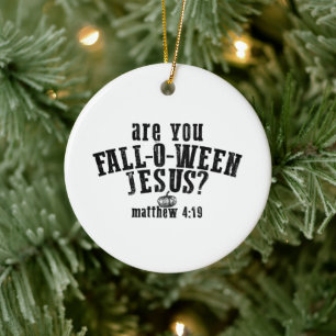 Bist du Fall-O-Ween Jesus Christliches Halloween Keramik Ornament