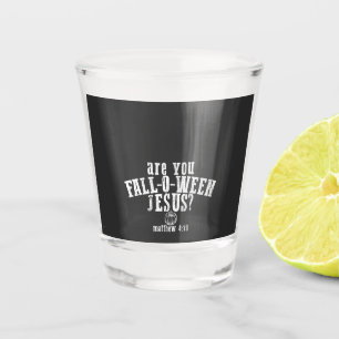 Bist du Fall-O-Ween Jesus Christliches Halloween Schnapsglas