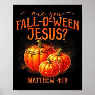 Bist du Fall-o-ween Jesus Kürbis religiös Hallowee Poster