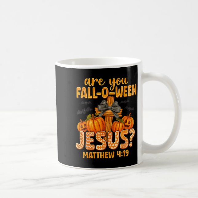 Bist du Fall-o-ween Jesus Matthäus 4_19 Halloween  Kaffeetasse (Rechts)