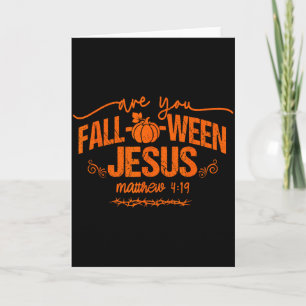 Bist du Fall-o-ween Jesus Matthäus 4_19 Halloween Karte