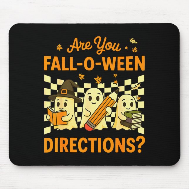 Bist du Fall O Ween Richtungen Halloween Lehrer G Mousepad (Vorne)