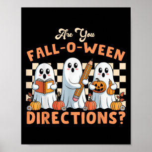 Bist du Fall O Ween Richtungen Halloween Lehrer G Poster