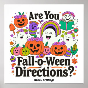 Bist du Fall O Ween Richtungen Lehrer Halloween  Poster