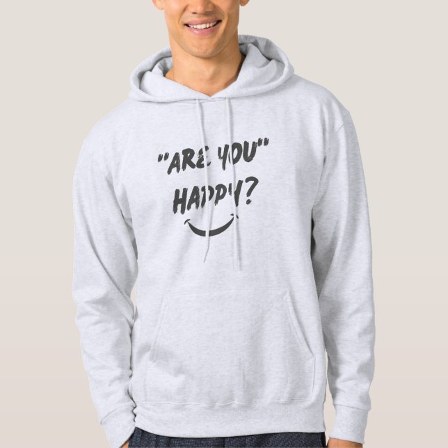 Bist du glücklich? Hoodie (Vorderseite)