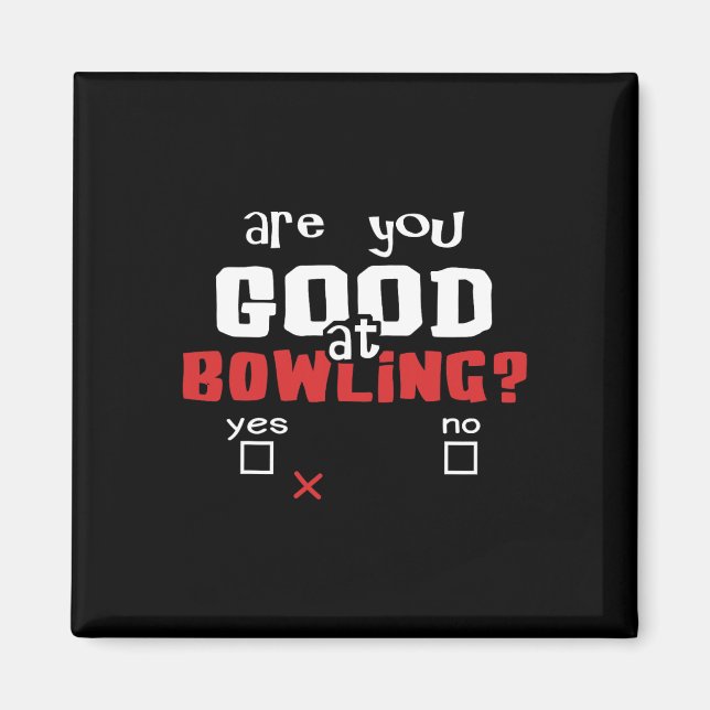Bist du gut im Bowling Bowling lustig Bowler und B Magnet (Vorne)