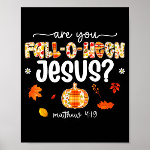 Bist du Jesus Christus Kürbis Fall-o-ween Herbst D Poster