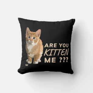 "BIST DU MICH KURZ?" niedliche Katze Kissen
