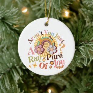 Bist du nicht einfach ein Strahl reiner Freude Ret Keramik Ornament