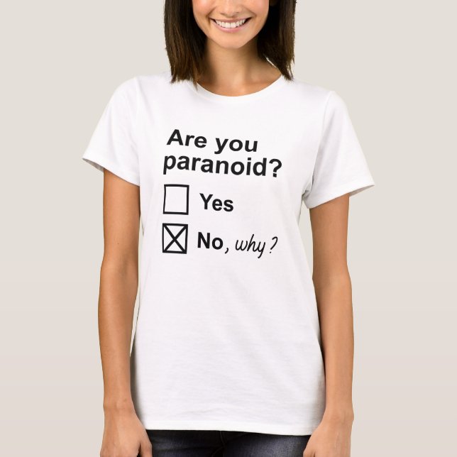 Bist du paranoid? T-Shirt (Vorderseite)