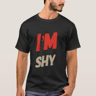 Bist du schüchtern Lustige Text Zitate Lustige sch T-Shirt
