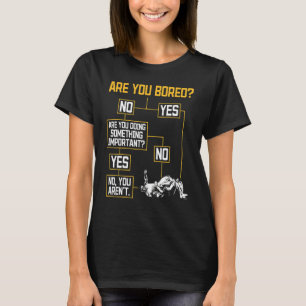 Bist du Wrestling-Kampfsport-Wrestling langweilig T-Shirt