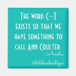 Bitchen Ann Coulter Magnet
