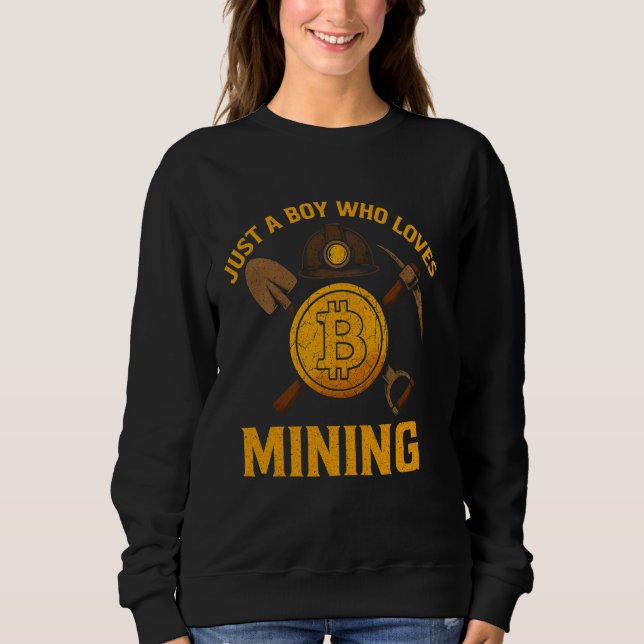Bitcoin abbauen, nur ein Junge, der Crypto Miner l Sweatshirt (Vorderseite)