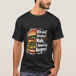 Bitcoin-Aktien, in die ich in Burger investiere u2 T-Shirt