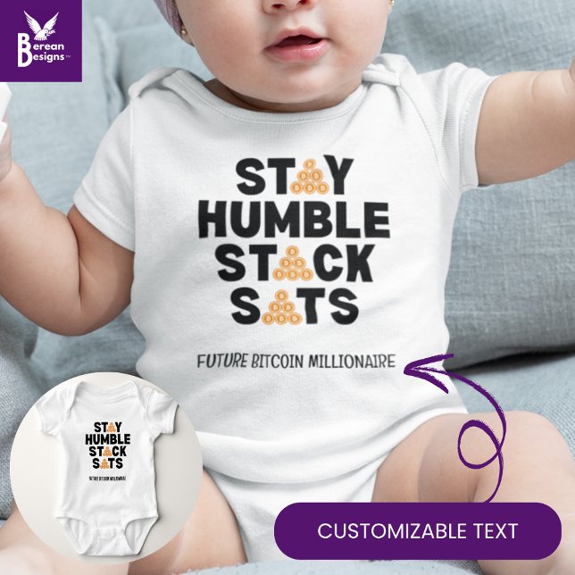 Bitcoin BLEIBE HUMBLE STACK SATS Krypto Baby Strampler (Cute Baby STACK SATS Bitcoin Crypto onesie with CUSTOMIZABLE text you can personalize.)