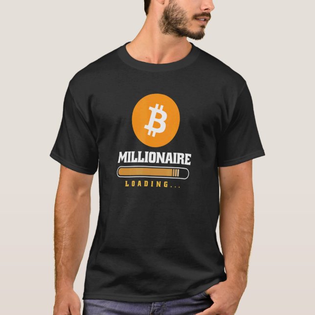 Bitcoin Crypto Millionaire Loading Kryptowährung T-Shirt (Vorderseite)