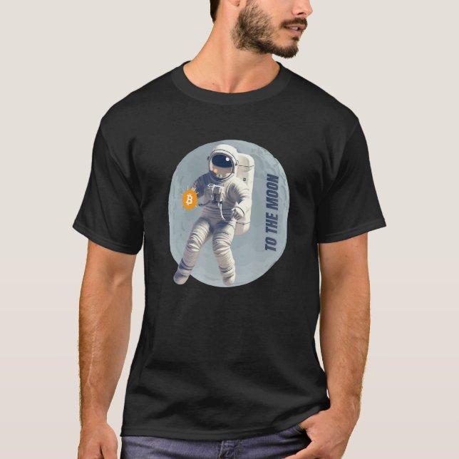 Bitcoin Cryptocurrency Astronaut To the Moon T-Shirt (Vorderseite)