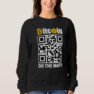 Bitcoin Do The Math BTC Crypto Mens Saying Sweatshirt