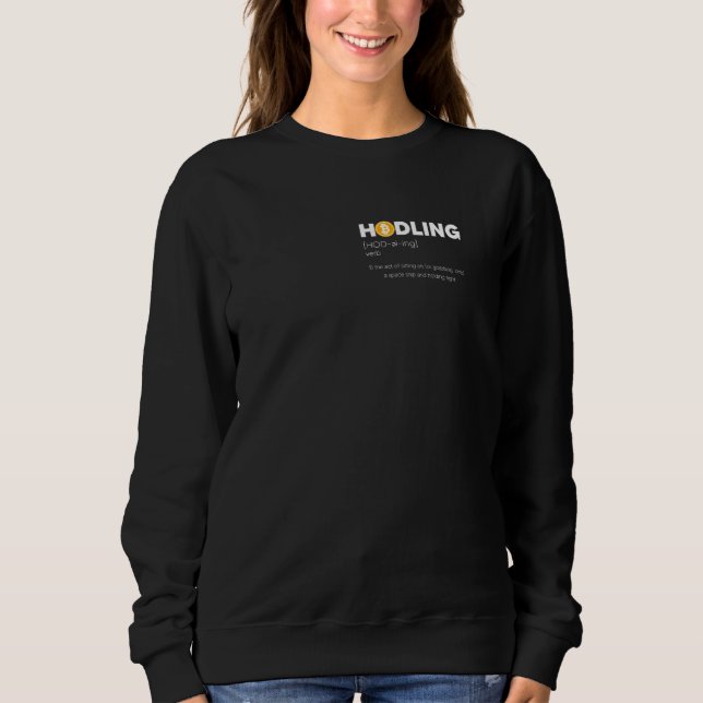Bitcoin Funny Hodl Kryptowährung Sweatshirt (Vorderseite)