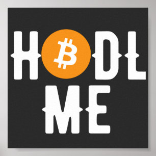 Bitcoin Hodl me Poster