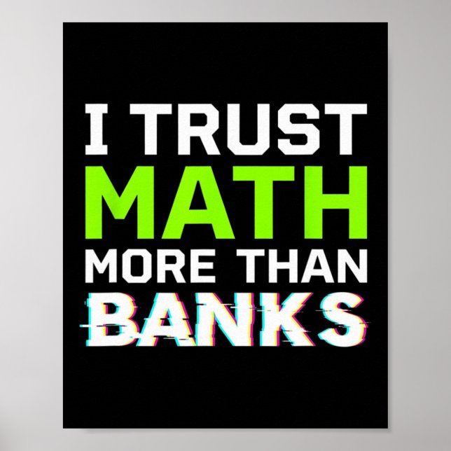 Bitcoin I Trust Math More Than Banks Funny Teacher Poster (Vorne)
