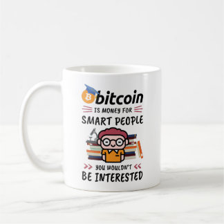 Bitcoin ist Geld für intelligente Leute, Crypto-Ne Kaffeetasse