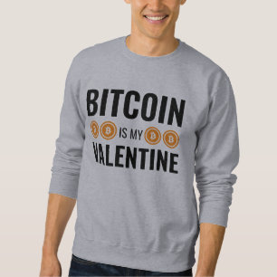 BITCOIN IST MEIN VALENTIN Lustige Kryptowährung Sweatshirt