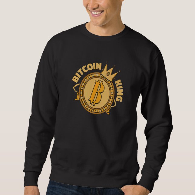 Bitcoin King Cryptocurrency Blockchain Crypto Bitc Sweatshirt (Vorderseite)