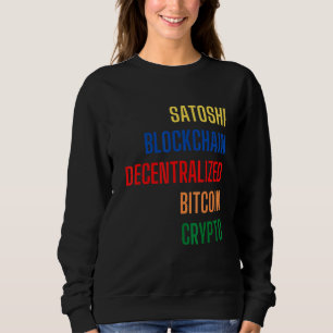 Bitcoin Kryptowährung Krypto Satoshi Nakamoto Blo Sweatshirt