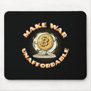 Bitcoin Kryptowährung macht Krieg unverzeihlich ge Mousepad