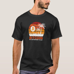 Bitcoin Mein Pensionsplan Crypto Currency Investo T-Shirt