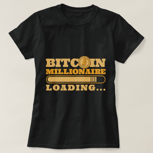 Bitcoin Millionaire Laden Kryptowährung T-Shirt (Design vorne)