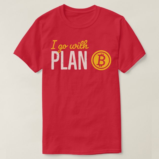 Bitcoin Plan B Crypto Anleger Bitcoins Money T-Shirt (Design vorne)