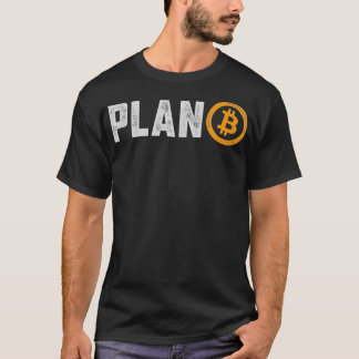 Bitcoin Plan B HODL BTC Crypto Currency Traders Bl T-Shirt