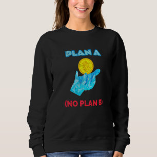 Bitcoin Plan B ist ein Invest Hodl Crypto btc Cryp Sweatshirt