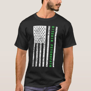 Bitcoin Psychopath Patriotismus American Flag Prou T-Shirt