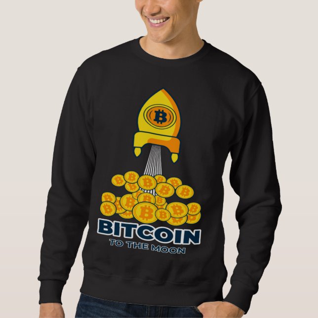 Bitcoin To the Moon & Back Bitcoin Cryptocurrency  Sweatshirt (Vorderseite)