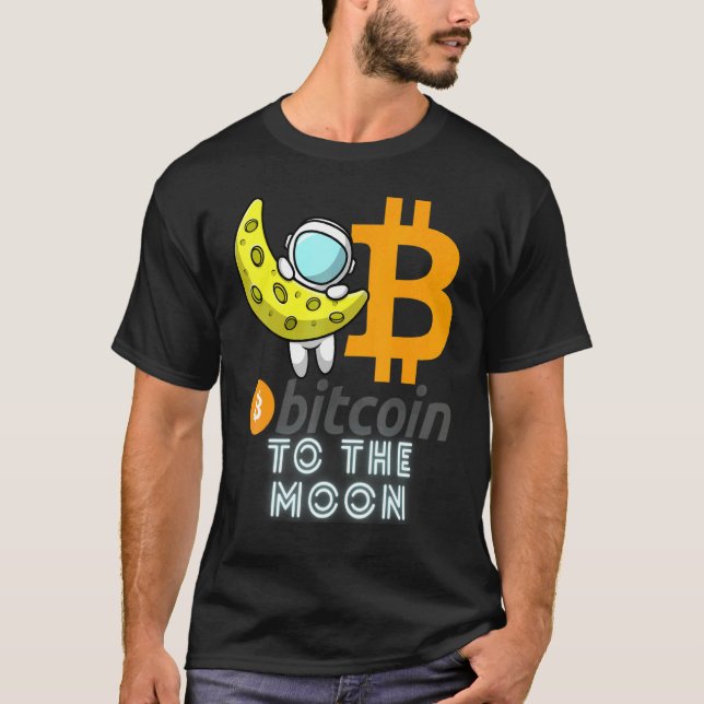 Bitcoin  To The Moon Blockchain Cryptocurrency Cry T-Shirt (Vorderseite)