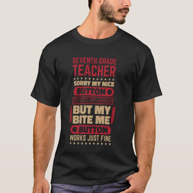 Bite Button 7. Klasse Lehrer für die siebte Klasse T-Shirt (Vorderseite)