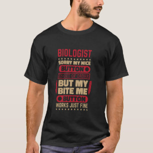 Bite-Button funktioniert einwandfrei Biologe-Lehre T-Shirt