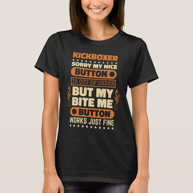 Bite Button Works Kickboxer Design Kickbox Fan K T-Shirt (Vorderseite)